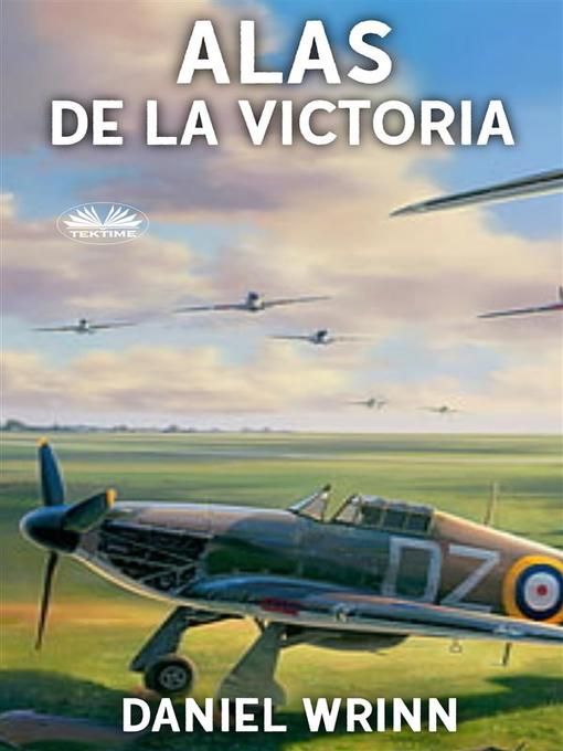 Title details for Alas De La Victoria by Daniel Wrinn - Available
